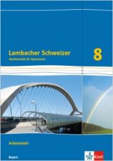 Lambacher Schweizer 8 Arbeitsheft (Ausgabe 2017 LehrplanPlus)