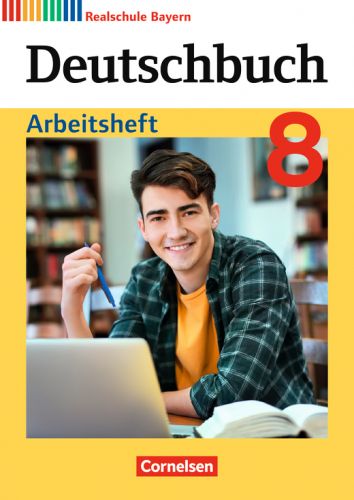 Deutschbuch 8, RS, Arbeitsheft (LehrplanPlus)